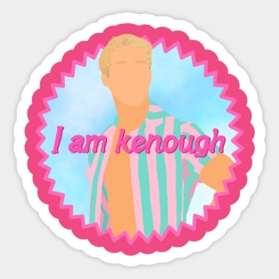 I am Kenough Sticker